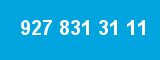 927 831 31 11